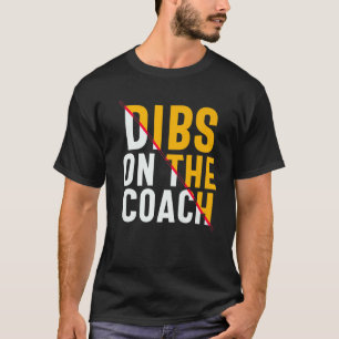 Camiseta Dibs On the Coach Adultos Hombres Mujeres Graciosa