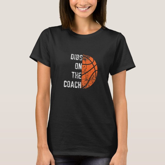 Camiseta Dibs On The Coach Basketball (Anverso)