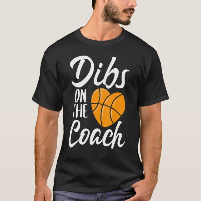 Camiseta Dibs On The Coach Basketball Heart Cute Mothers Da (Anverso)
