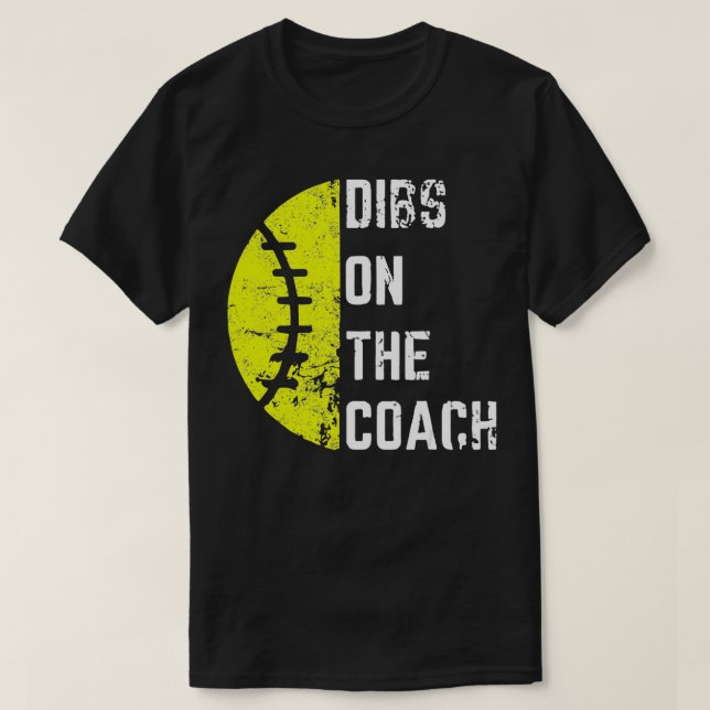 Camiseta Dibs On The Coach Funny Softball Wife - Baseball C (Diseño del anverso)