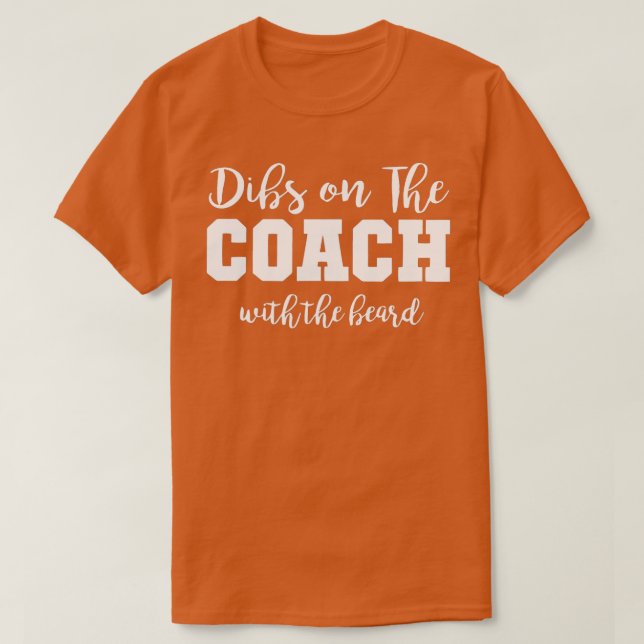 Camiseta Dibs On the Coach With Beard Coach Wife (Diseño del anverso)