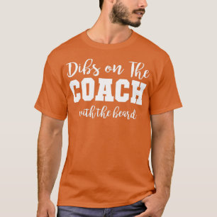 Camiseta Dibs On the Coach With Beard Coach Wife