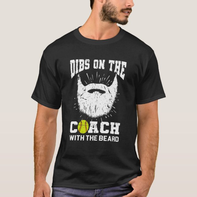 Camiseta Dibs on The Coach With the beard Softball Coach's  (Anverso)