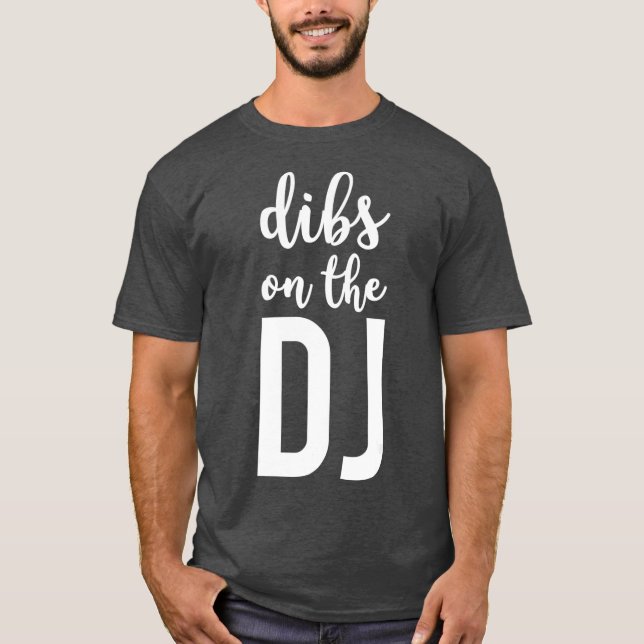 Camiseta Dibs On The DJ Funny DJ's Wife (Anverso)