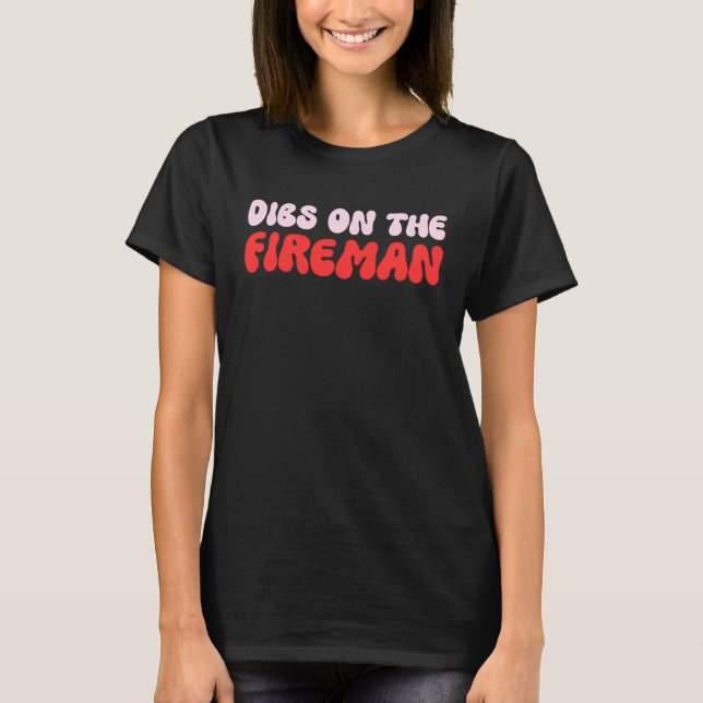 Camiseta Dibs on The Fireman Firefighter Wife Girlfriend Wi (Anverso)