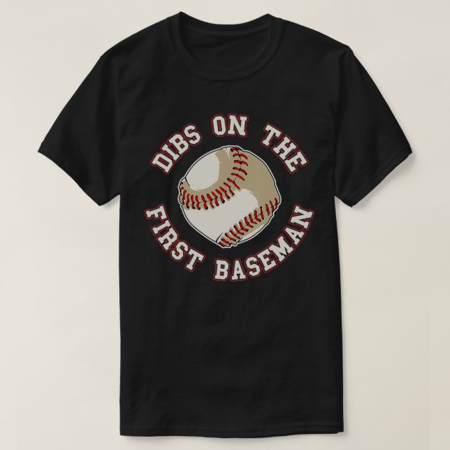 Camiseta Dibs On The First Baseman Funny Baseball Wife Husb (Diseño del anverso)