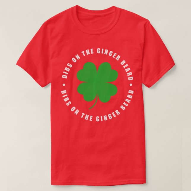 Camiseta Dibs On the Ginger Beard Funny St (Diseño del anverso)
