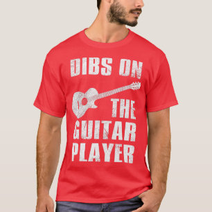 Camiseta Dibs On the Guitar Player Funny Guitarist Lover fo