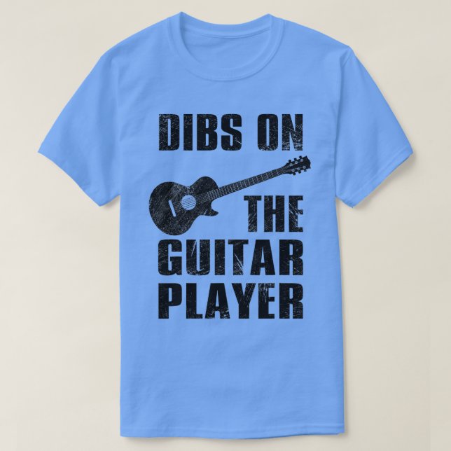 Camiseta Dibs On the Guitar Player Funny Guitarist Lover fo (Diseño del anverso)