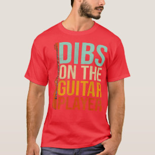 Camiseta Dibs On The Guitar Player Musician Player