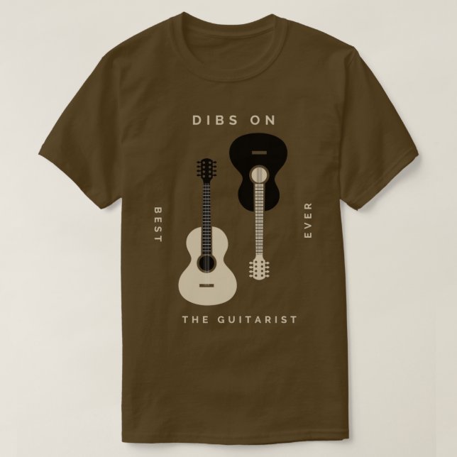 Camiseta Dibs On the Guitarist Best Ever Guit (Diseño del anverso)