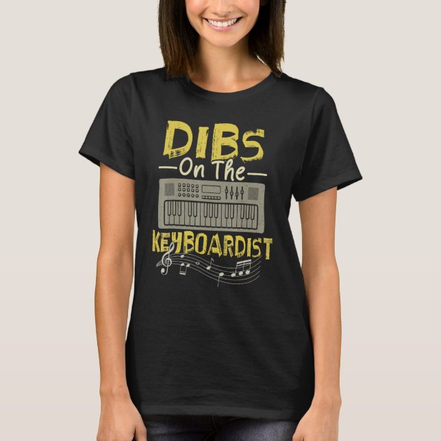 Camiseta Dibs On The Keyboardist  Keyboarder Keyboard (Anverso)