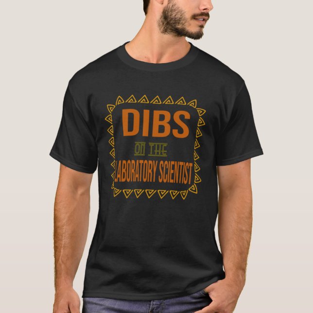 Camiseta Dibs on the laboratory scientist Profession career (Anverso)