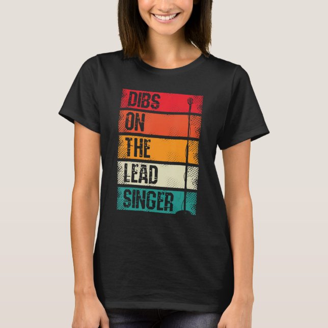 Camiseta Dibs On The Lead Singer Theater Song Orchestra Kar (Anverso)