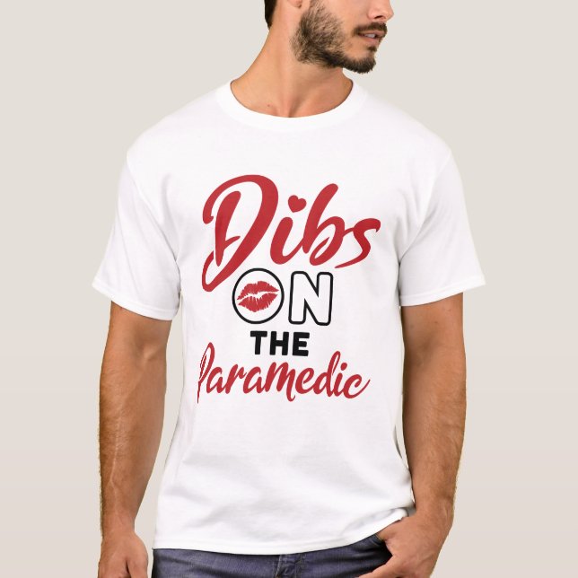 Camiseta Dibs on the Paramedic EMT Girlfriend GF (Anverso)