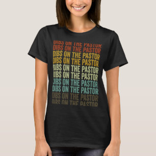 Camiseta Dibs On The Pastor Christian Pastor Church Leader