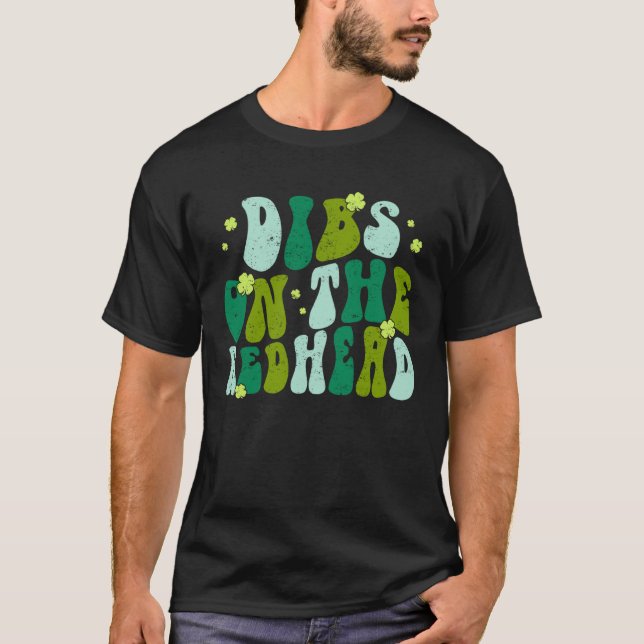 Camiseta Dibs On The Redhead Drinking St Patricks Day Retro (Anverso)