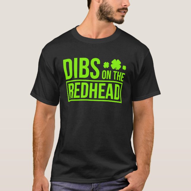 Camiseta Dibs on the Redhead for St Patricks Day Fiesta 2 (Anverso)