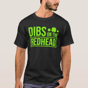 Camiseta Dibs on the Redhead for St Patricks Day Fiesta 2