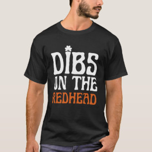 Camiseta Dibs On The Redhead For St Patricks Day Fiesta Iri