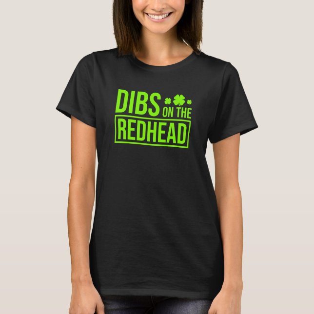 Camiseta Dibs on the Redhead for St Patricks Day Party (Anverso)