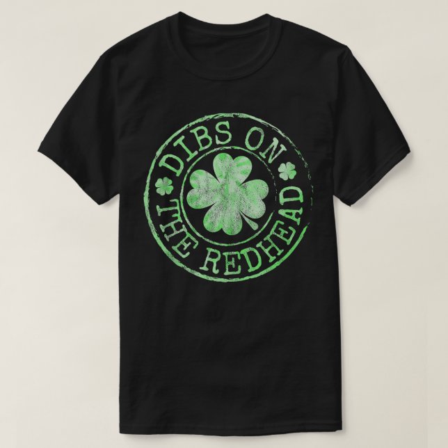 Camiseta Dibs On The Redhead Funny Clovers Stamp St Patrick (Diseño del anverso)