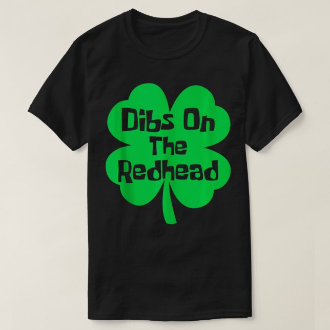 Camiseta Dibs On The Redhead Funny Irish St Patricks Day Sh (Diseño del anverso)