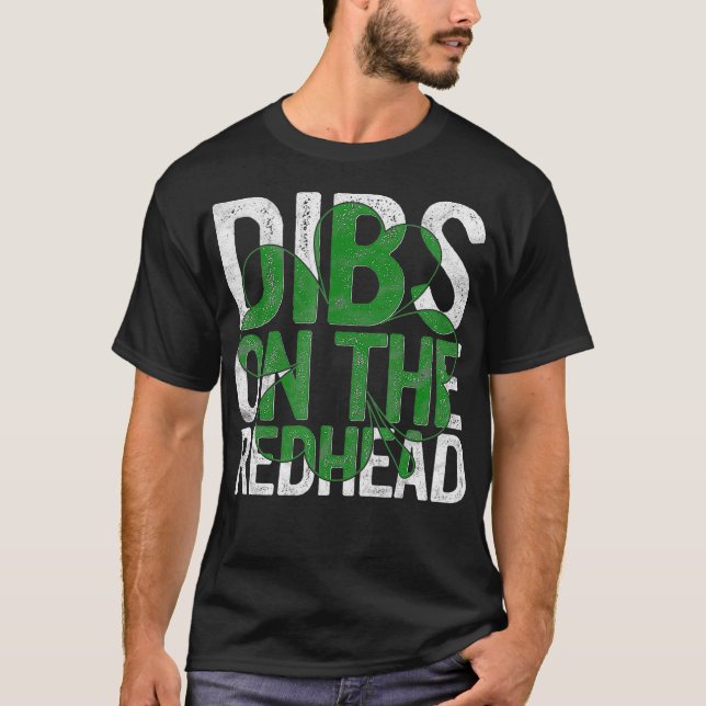 Camiseta Dibs On The Redhead Gift St Patricks Day Drinking  (Anverso)