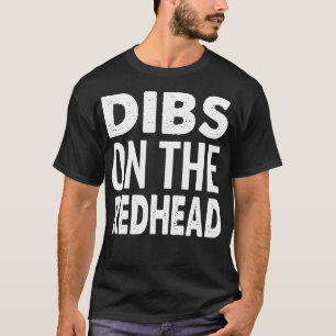 Camiseta Dibs on the Redhead Ginger Lover Funny 
