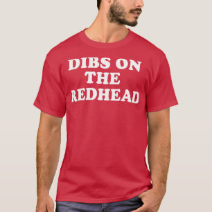 Camiseta Dibs On The Redhead Irish Ginger St Patricks Day