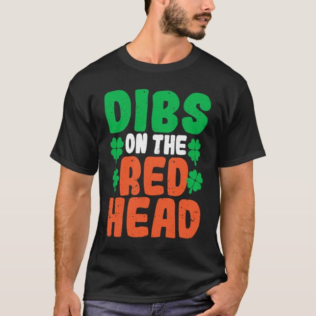 Camiseta Dibs On The Redhead Irish Shamrock St Patrick's Da (Anverso)