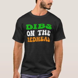 Camiseta Dibs On The Redhead Irish St Patrick's Day Drinki