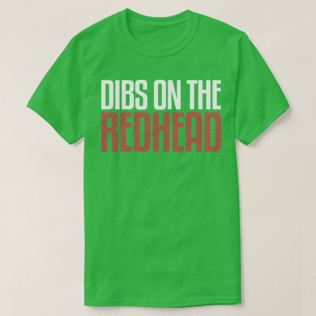 Camiseta Dibs On the Redhead MC1R (Diseño del anverso)