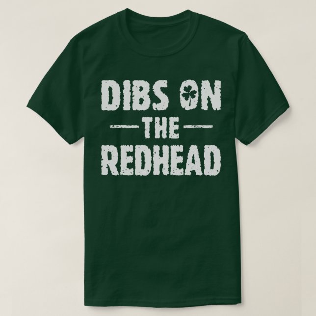 Camiseta Dibs On The Redhead Shamrock St Patricks Day (Diseño del anverso)
