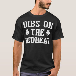 Camiseta Dibs On The Redhead Shirt Funny St Patricks Day Dr
