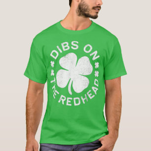 Camiseta Dibs On The Redhead Shirt Funny St Patricks Day Dr