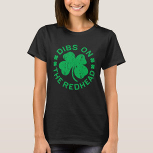 Camiseta Dibs On The Redhead St Patricks Day