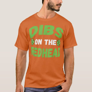 Camiseta Dibs On The Redhead St Patricks Day 2021 Gifts