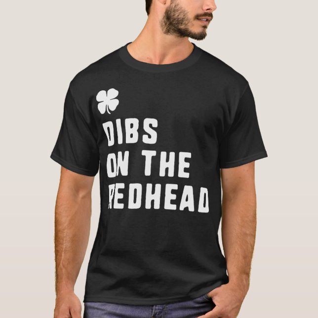 Camiseta Dibs On The Redhead St Patricks Day Ginger Funny G (Anverso)