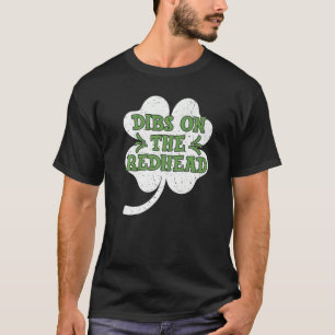 Camiseta Dibs On The Redhead St Patricks Day, Redhead Irlan