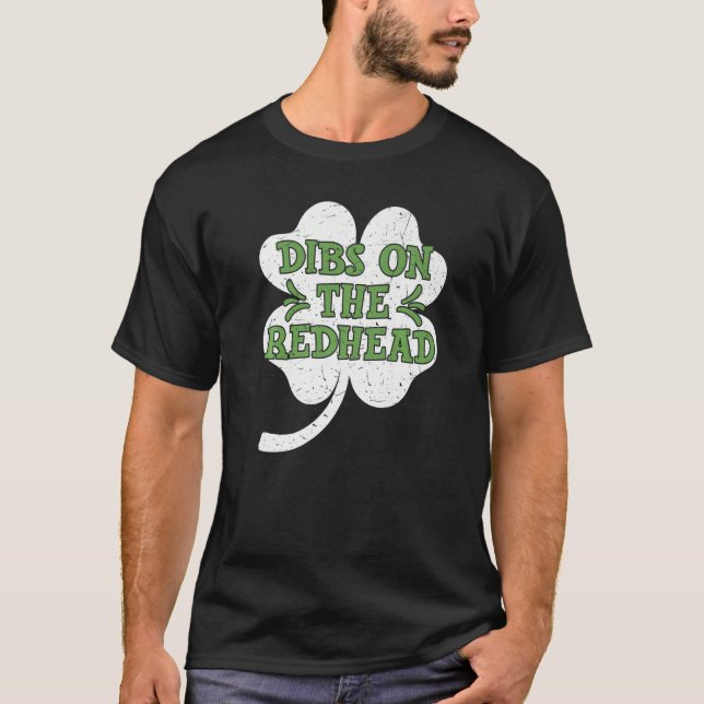 Camiseta Dibs On The Redhead St Patricks Day, Redhead Irlan (Anverso)