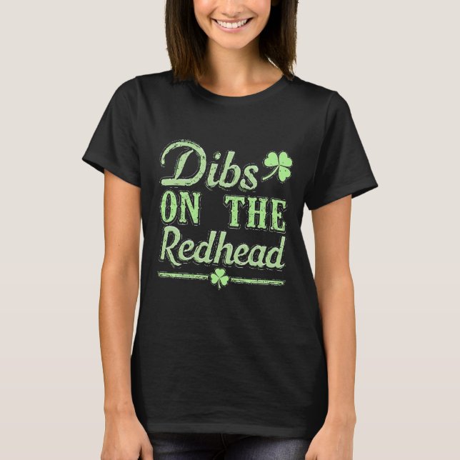 Camiseta Dibs on the Redhead | St. Patrick's Day Shamrock D (Anverso)