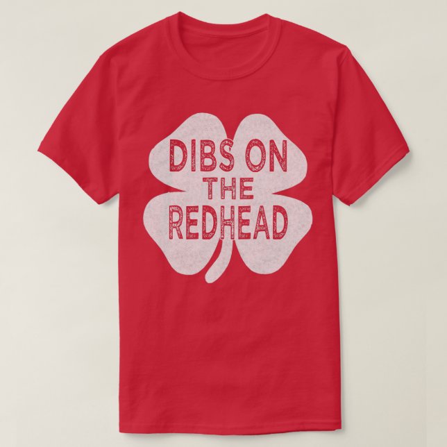 Camiseta Dibs on the redhead st patricks día 2 (Diseño del anverso)