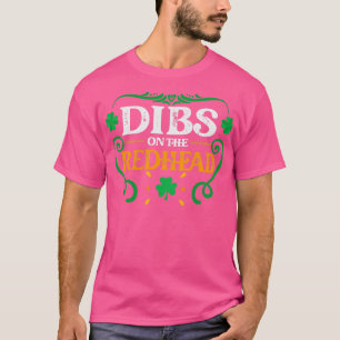 Camiseta Dibs on the Redhead St Patrickx27s Day Gift