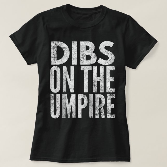 Camiseta Dibs on the Umpire - Umpire's Wife Raglan Baseball (Diseño del anverso)