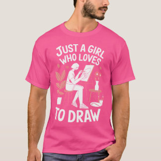 Camiseta Dibujar A Lover Sólo Un Chica Que Ama Dibujar Arti