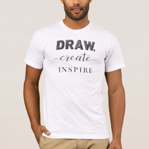 Camiseta Dibujar crear arte inspirador de tipografía