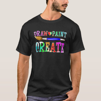 Camiseta Dibujar Pintar Crear para Pintor y Artes y Manuali