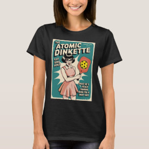 Camiseta Dibujo Divertido de Pickleball La Dinkette Atómica