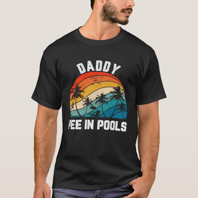 Camiseta Dice Chistes Papi Retro Sarcástico Pee En Pools (Anverso)